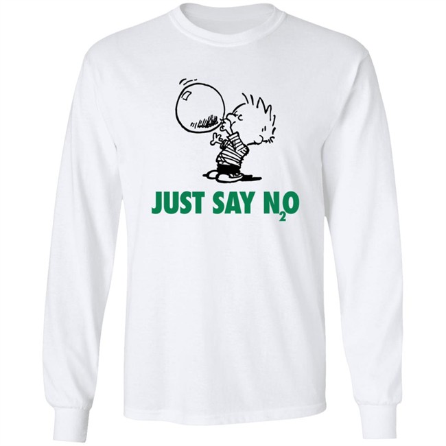 Limited Edition Just Say N2O Shirt Limited Edition Just Say N2O Shirt