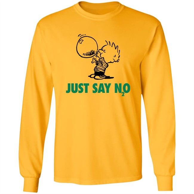 Limited Edition Just Say N2O Shirt Limited Edition Just Say N2O Shirt