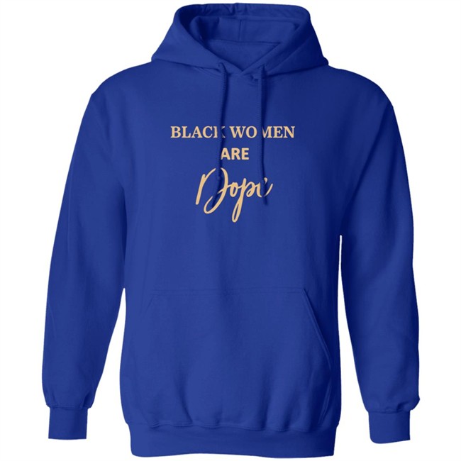 Jovenelray Bresylvain Black Women Are Dope Hoodie Jovenelray Bresylvain Black Women Are Dope Hoodie