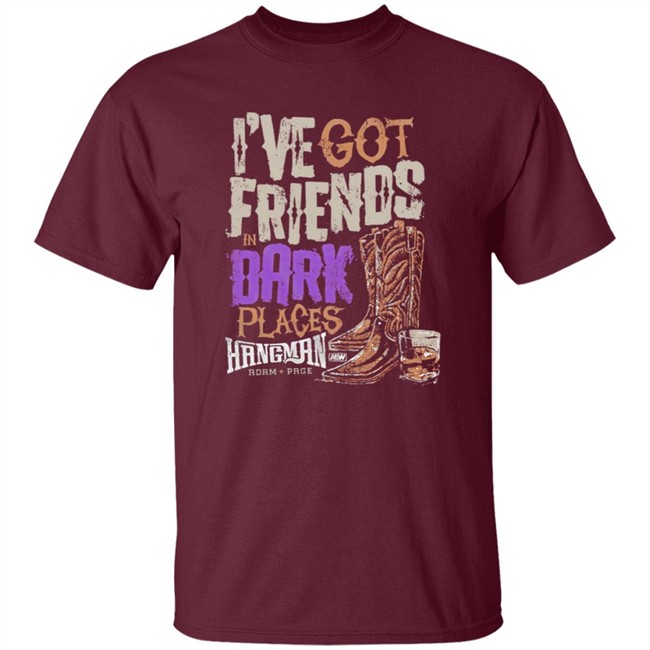 I've Got Friends in Dark Places Hangman Adam Page Shirt I've Got Friends in Dark Places Hangman Adam Page Shirt