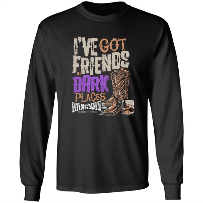 I've Got Friends in Dark Places Hangman Adam Page Shirt I've Got Friends in Dark Places Hangman Adam Page Shirt