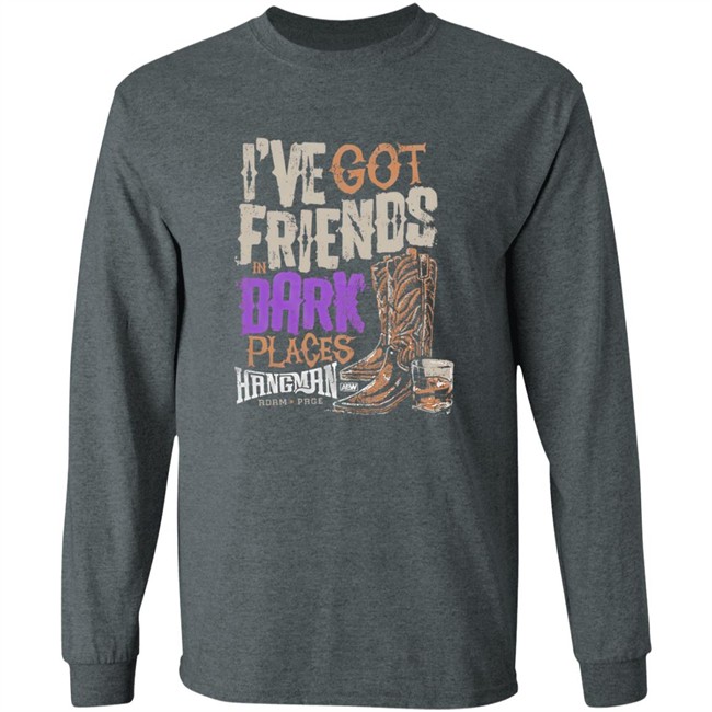 I've Got Friends in Dark Places Hangman Adam Page Shirt I've Got Friends in Dark Places Hangman Adam Page Shirt