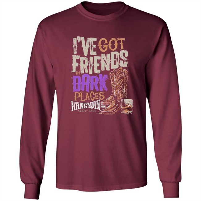 I've Got Friends in Dark Places Hangman Adam Page Shirt I've Got Friends in Dark Places Hangman Adam Page Shirt