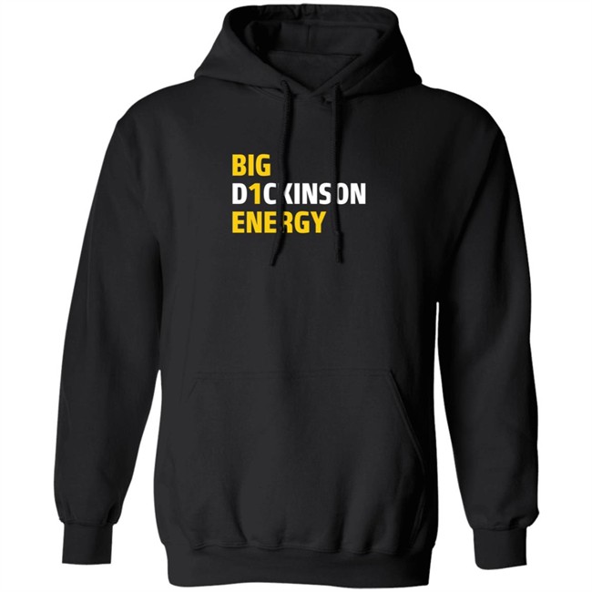Big D1ckinson Energy Hoodie Sweatshirt