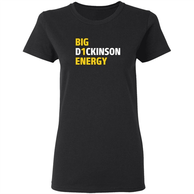 Big D1ckinson Energy Hoodie Sweatshirt Big D1ckinson Energy Hoodie Sweatshirt