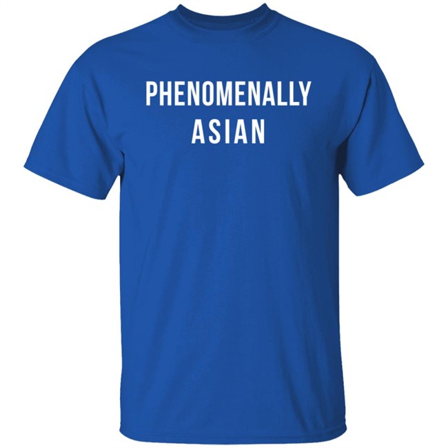 Phenomenally Asian T Shirt Janelparrish Phenomenally Asian T Shirt Janelparrish