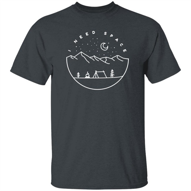 I Need Space Shirt I Need Space Shirt