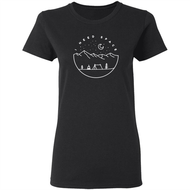I Need Space Shirt I Need Space Shirt
