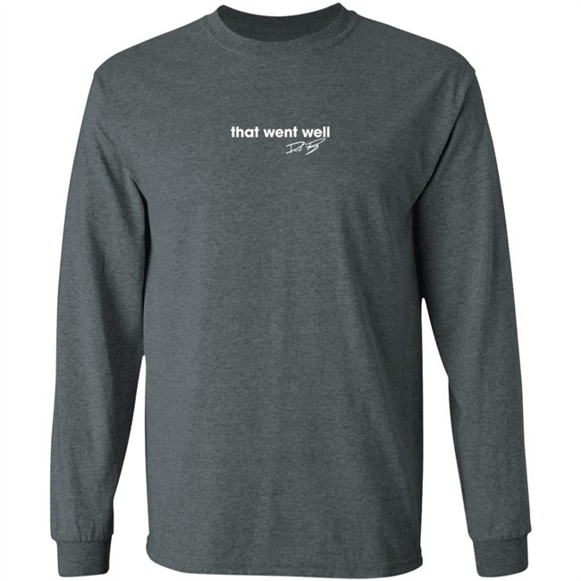 Limited Edition That Went Well Dave Portnoy Shirt Limited Edition That Went Well Dave Portnoy Shirt