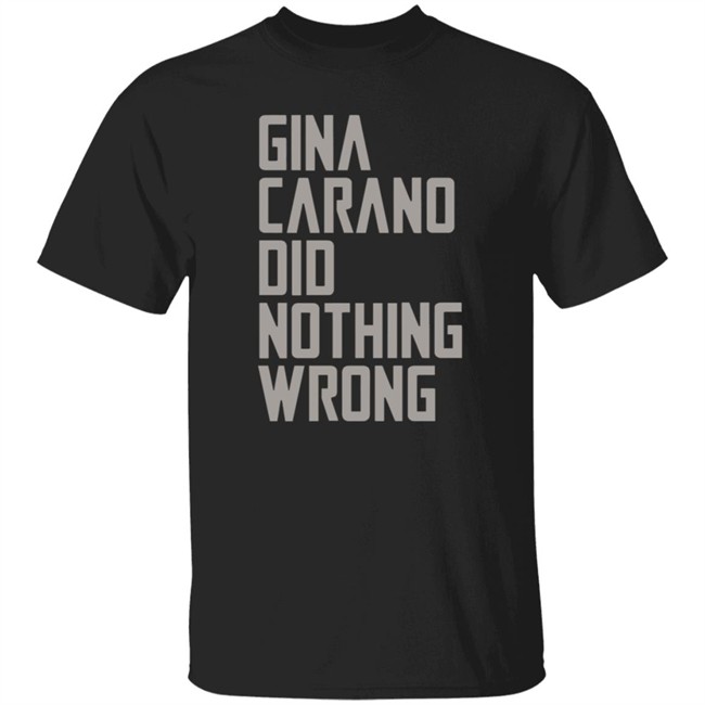 Gina Carano Did Nothing Wrong Shirt Gina Carano