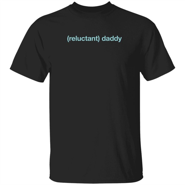 Limited Edition Wicked Naughty Reluctant Daddy Shirt