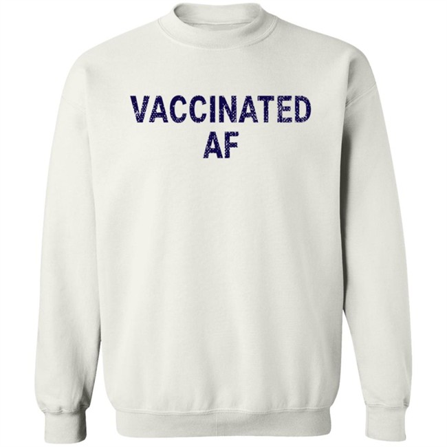Limited Edition Lisa Guerrero Vaccinated Af Shirt Limited Edition Lisa Guerrero Vaccinated Af Shirt