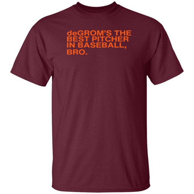 Obviousshirts Degrom The Best Pitcher In Baseball Bro T Shirt Obviousshirts Degrom The Best Pitcher In Baseball Bro T Shirt