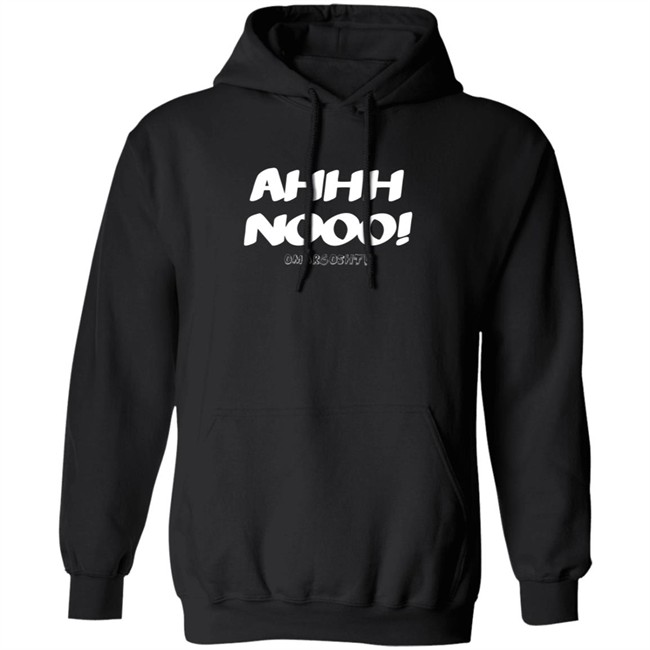 Ahhh Noooo White Lettering Hoodie