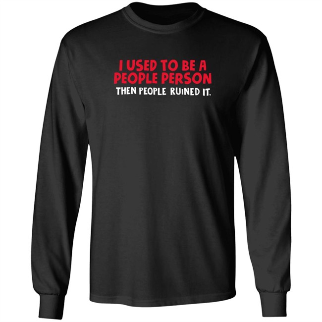 I Used To Be A People Person T Shirt I Used To Be A People Person T Shirt