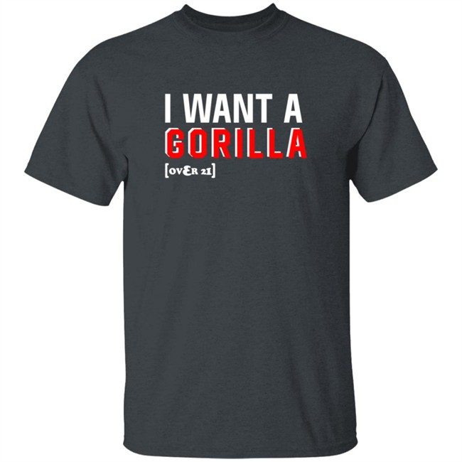Snooki Nicole Polizzi I Want A Gorilla Over 21 Shirt Snooki Nicole Polizzi I Want A Gorilla Over 21 Shirt