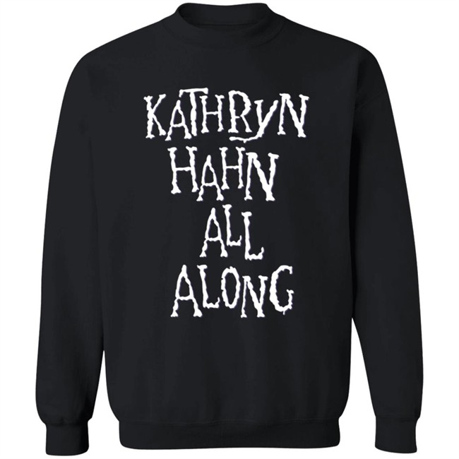Limited Edition Super Yaki Kathryn Hahn All Along Sweatshirt Limited Edition Super Yaki Kathryn Hahn All Along Sweatshirt