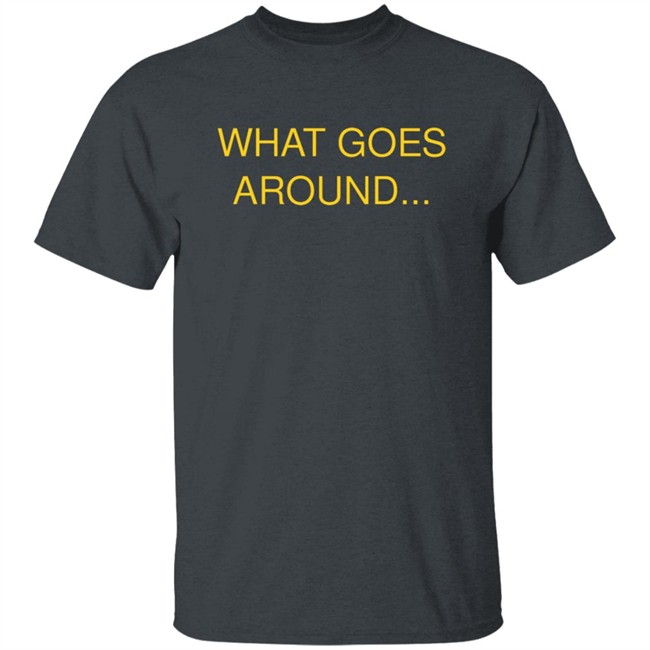 Limited Edition Russian Dolls Mask What Goes Around Shirt Limited Edition Russian Dolls Mask What Goes Around Shirt