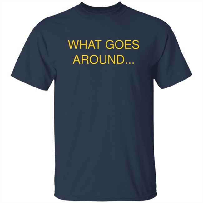 Limited Edition Russian Dolls Mask What Goes Around Shirt Limited Edition Russian Dolls Mask What Goes Around Shirt
