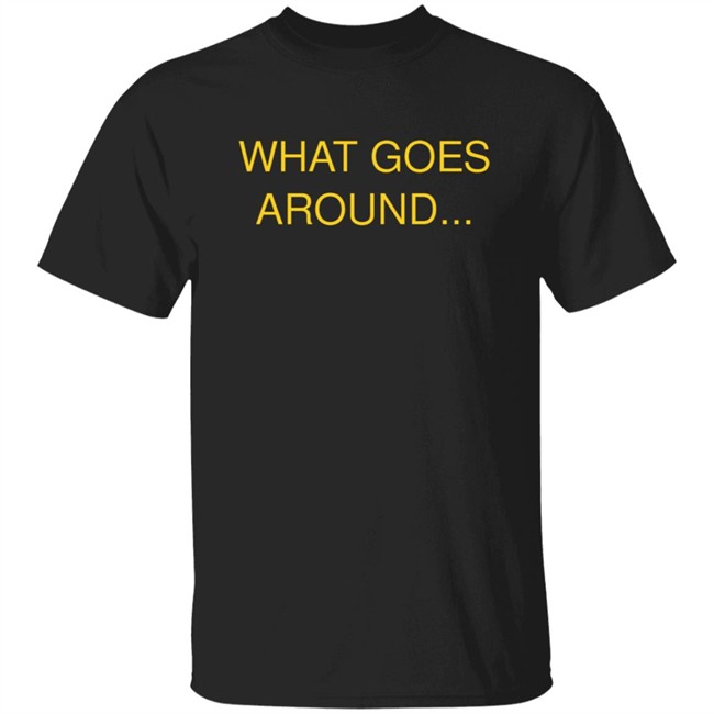 Limited Edition Russian Dolls Mask What Goes Around Shirt Limited Edition Russian Dolls Mask What Goes Around Shirt