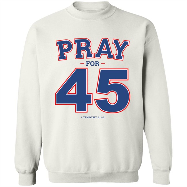Limited Edition Right Wing Watch Pray For 45 Franklin Graham Shirt Limited Edition Right Wing Watch Pray For 45 Franklin Graham Shirt