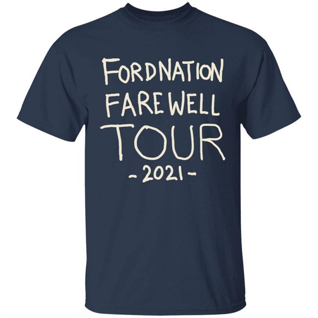 Griftin Farewell Ford Nation Farewell Tour 2021 Shirt Griftin Farewell Ford Nation Farewell Tour 2021 Shirt