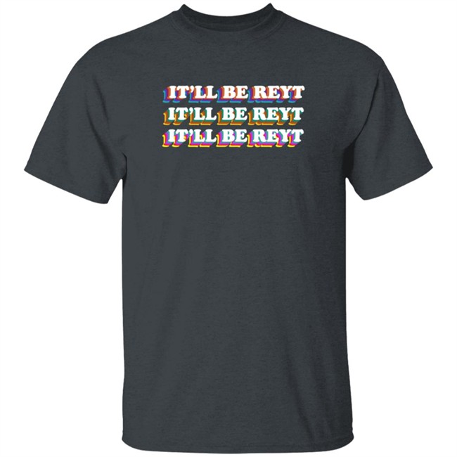 It'll Be Reyt Yorkshire Hoodie It'll Be Reyt Yorkshire Hoodie