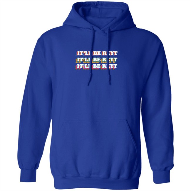It'll Be Reyt Yorkshire Hoodie It'll Be Reyt Yorkshire Hoodie