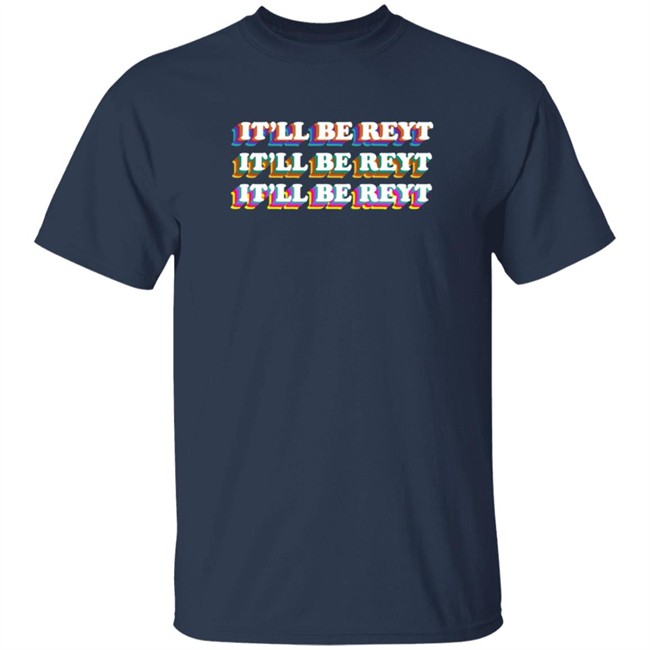 It'll Be Reyt Yorkshire Hoodie It'll Be Reyt Yorkshire Hoodie