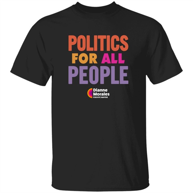 Politics For All People Shirt