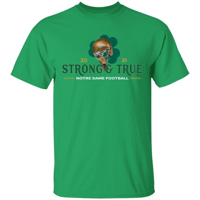 The Shirt ND Strong And True 2021 Shirt
