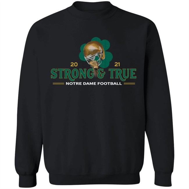 The Shirt ND Strong And True 2021 Shirt The Shirt ND Strong And True 2021 Shirt