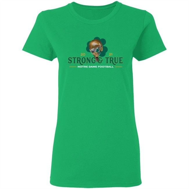 The Shirt ND Strong And True 2021 Shirt The Shirt ND Strong And True 2021 Shirt