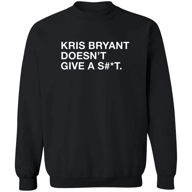 Obvious Shirts Kris Bryant Doesn't Give A Shit Shirt Obvious Shirts Kris Bryant Doesn't Give A Shit Shirt