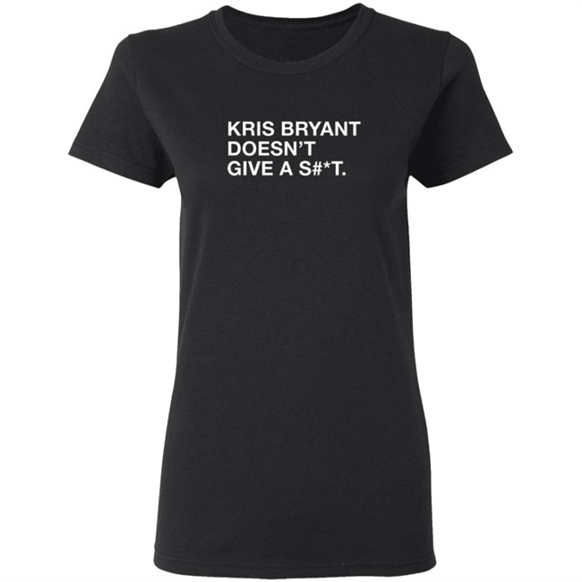 Obvious Shirts Kris Bryant Doesn't Give A Shit Shirt Obvious Shirts Kris Bryant Doesn't Give A Shit Shirt