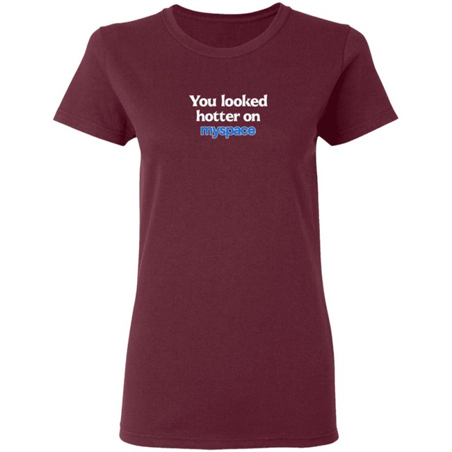 Just Peachyy You Looked Hotter On Myspace Shirt Just Peachyy You Looked Hotter On Myspace Shirt