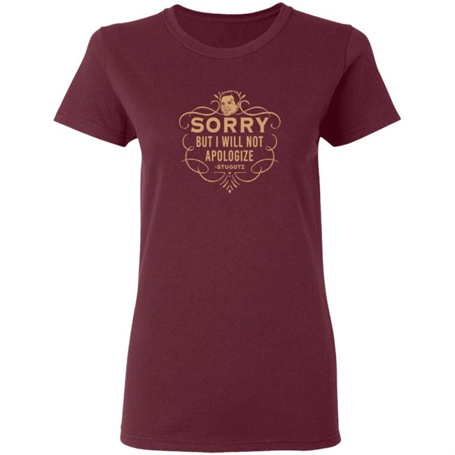 Dan Le Batard Sorry But I Will Not Apologize Stugotz Shirt Dan Le Batard Sorry But I Will Not Apologize Stugotz Shirt