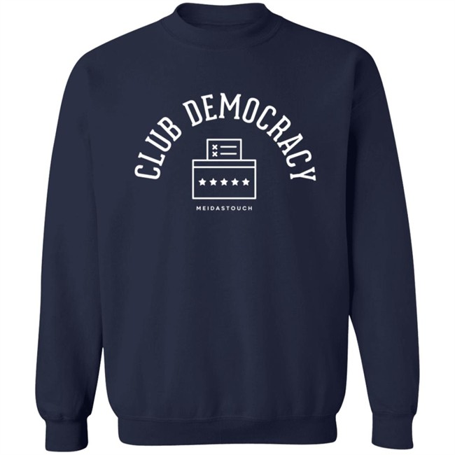 Special Edition MeidasTouch Club Democracy Sweatshirt