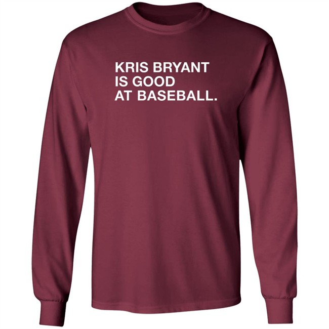 Healy Kris Bryant Is Good At Baseball Shirt Healy Kris Bryant Is Good At Baseball Shirt