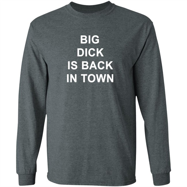 Young Jett Big Dick Is Back In Town Shirt Cold Rock Young Jett Big Dick Is Back In Town Shirt Cold Rock