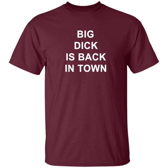 Young Jett Big Dick Is Back In Town Shirt Cold Rock Young Jett Big Dick Is Back In Town Shirt Cold Rock