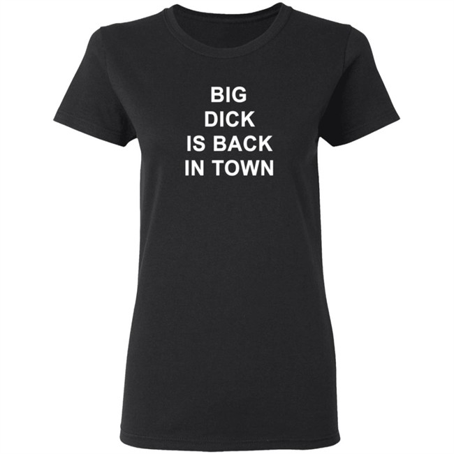 Young Jett Big Dick Is Back In Town Shirt Cold Rock Young Jett Big Dick Is Back In Town Shirt Cold Rock