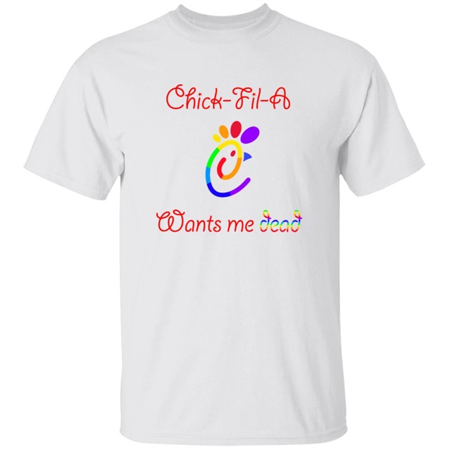 Bulph ChickFillA Chick Fill A Wants Me Dead Shirt