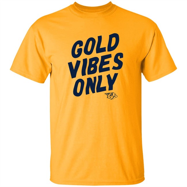 Nashville Predators Gold Vibes Only Shirt