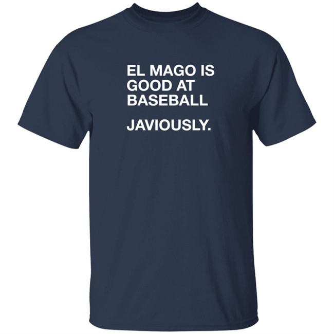 ObviousShirts El Mago Is Good At Baseball Javiously T Shirt ObviousShirts El Mago Is Good At Baseball Javiously T Shirt