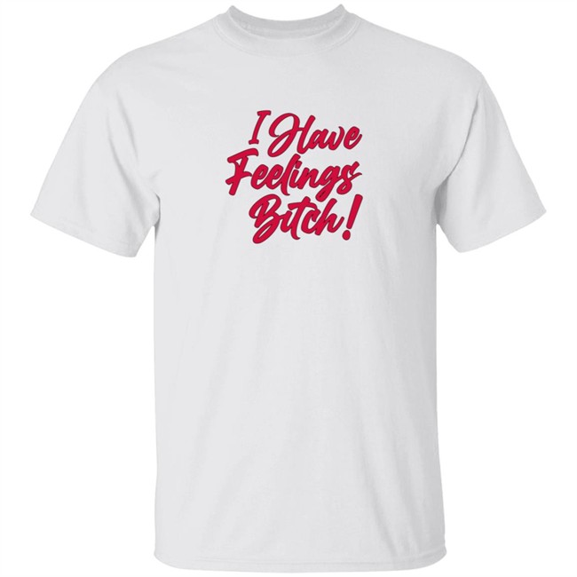 DannaPaola Store I Have Feelings Bitch Knockout Hoodie Sweatshirt DannaPaola Store I Have Feelings Bitch Knockout Hoodie Sweatshirt