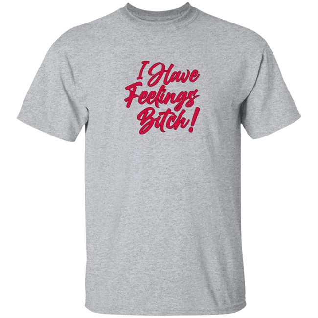 DannaPaola Store I Have Feelings Bitch Knockout Hoodie Sweatshirt DannaPaola Store I Have Feelings Bitch Knockout Hoodie Sweatshirt