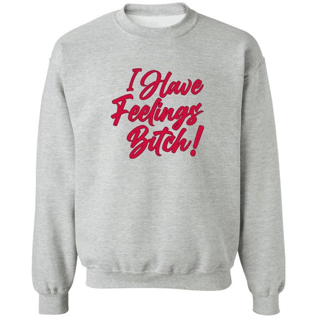 DannaPaola Store I Have Feelings Bitch Knockout Hoodie Sweatshirt DannaPaola Store I Have Feelings Bitch Knockout Hoodie Sweatshirt