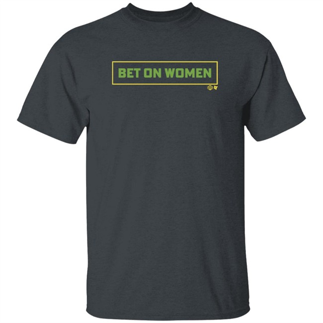 Jewell Loyd Bet On Women BreakingT Tee Shirt Jewell Loyd Bet On Women BreakingT Tee Shirt