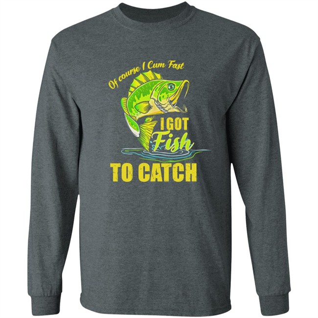 Swagger Souls Of Course I Cum Fast I Got Fish To Catch Shirt Swagger Souls Of Course I Cum Fast I Got Fish To Catch Shirt